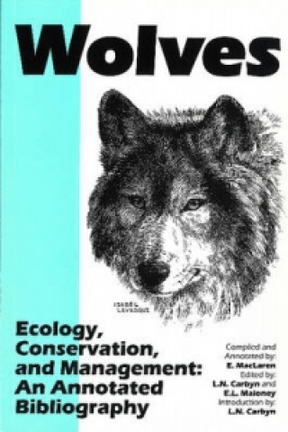 Knjiga Wolves - Ecology, Conservation, and Management ELI L. MACLAREN