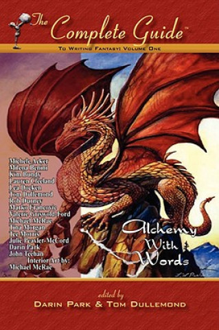 Kniha Complete Guide to Writing Fantasy, Volume One~Alchemy with Words Tom Dullemond
