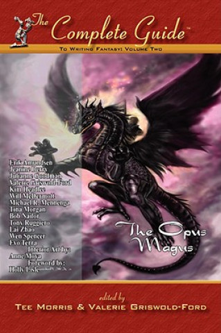 Kniha Complete Guide to Writing Fantasy, Volume Two~The Opus Magus Valerie Griswold Ford