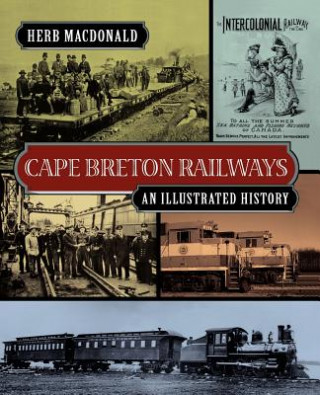 Kniha Cape Breton Railways Herb MacDonald