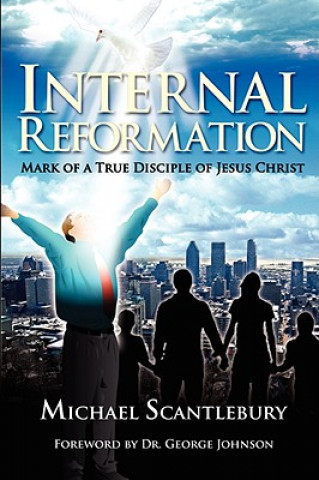 Könyv Internal Reformation Michael Scantlebury