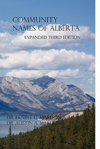 Könyv Community Place Names Of Alberta Ernest G Mardon