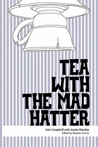 Buch Tea with the Mad Hatter Erin Campbell