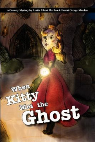 Kniha When Kitty Met the Ghost Ernest G Mardon