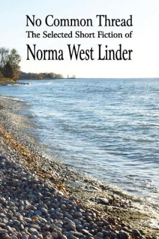 Knjiga No Common Thread Norma West Linder