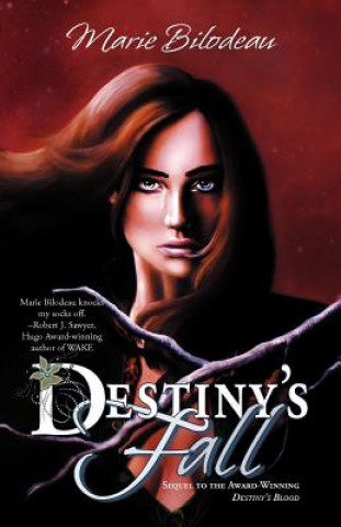 Kniha Destiny's Fall Marie Bilodeau