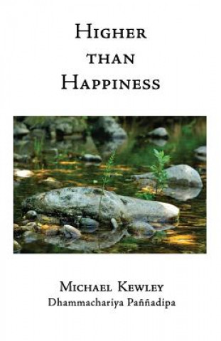 Könyv Higher Than Happiness Michael Kewley