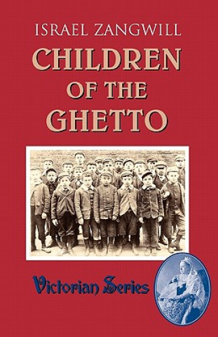 Buch Children of the Ghetto Israel Zangwill