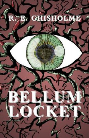 Kniha Bellum Locket R. E. Chisholme