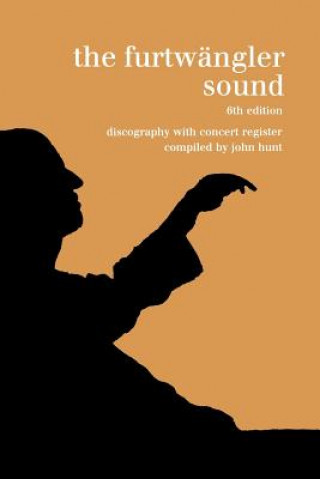 Książka Furtwangler Sound: Discography and Concert Listing, (Furtwaengler / Furtwangler) John Hunt