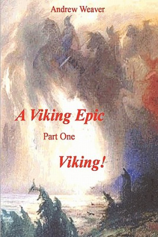 Knjiga Viking Epic, Part 1 Viking ! Andrew Weaver