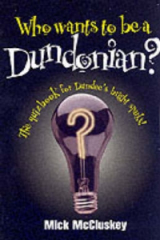 Kniha Who Wants to be a Dundonian? Mick McCluskey