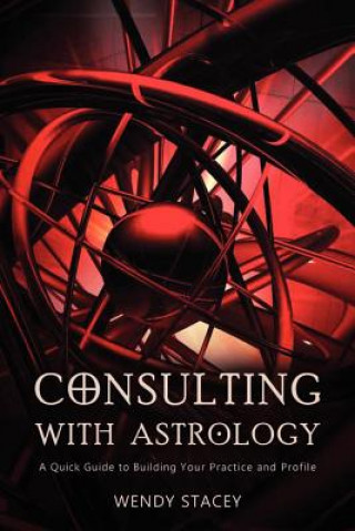 Kniha Consulting With Astrology Wendy Stacey