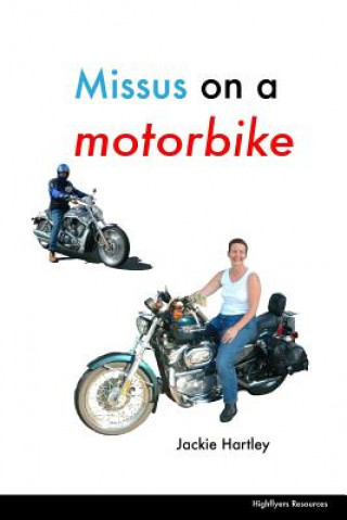 Könyv Missus on a motorbike Jackie Hartley