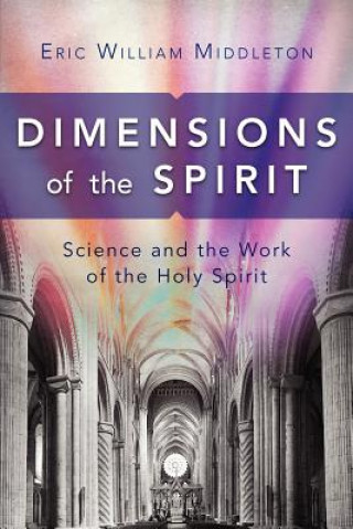 Knjiga Dimensions of the Spirit Eric William Middleton