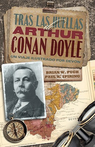Книга Tras las Huellas de Arthur Conan Doyle Brian W. Pugh