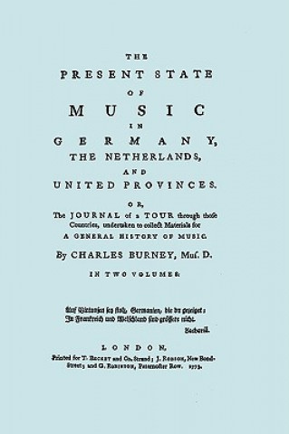 Kniha Present State of Music in Germany, the Netherlands, and the United Provinces Charles Burney