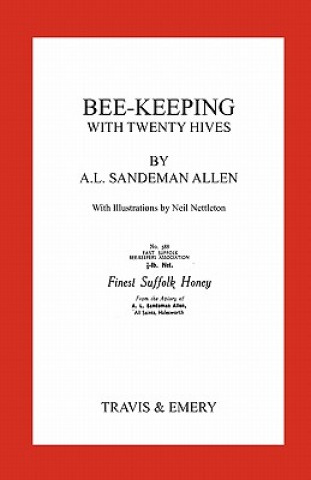 Livre Bee-Keeping with Twenty Hives. Facsimile Reprint. Arthur Leonard Sandeman-Allen