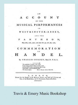 Kniha Account of the Musical Performances in Westminster Abbey and the Pantheon May 26th, 27th, 29th and June 3rd and 5th, 1784 in Commemoration of Handel. Charles Burney