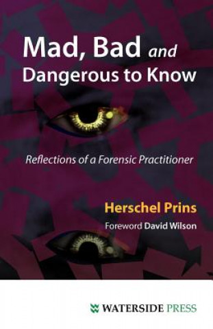 Kniha Mad, Bad and Dangerous to Know Herschel A. Prins