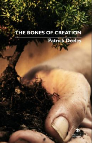 Kniha Bones of Creation Patrick Deeley