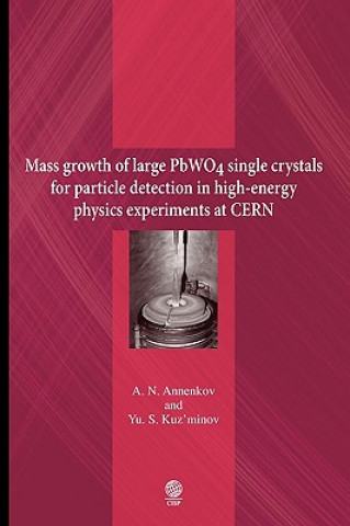 Carte Mass Growth of Large PbWO4 Single Crystals for Particle Detection in High-energy Experiments at CERN Yurii Sergeevich Kuz'Minov