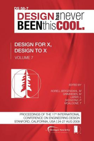 Könyv Proceedings of ICED'09, Volume 7, Design for X, Design to X Martin Grimheden