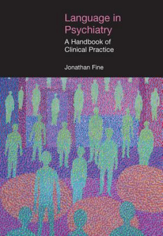 Kniha Language in Psychiatry Jonathan Fine