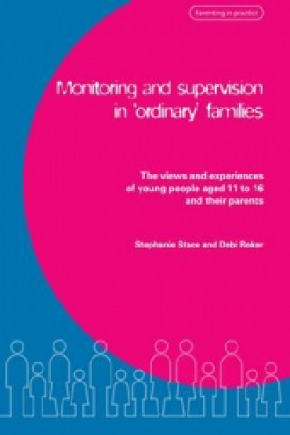 Knjiga Monitoring and Supervision in 'Ordinary' Families Debi Roker