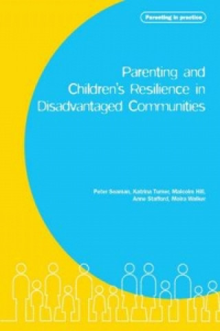 Kniha Parenting and Children's Resilience in Disadvantaged Communities Moira Walker