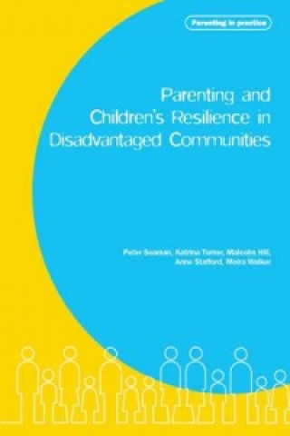 Livre Parenting and Children's Resilience in Disadvantaged Communities Moira Walker