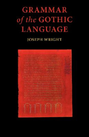 Könyv Grammar of the Gothic Language J. Wright