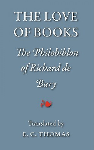 Könyv Love of Books Richard de Bury