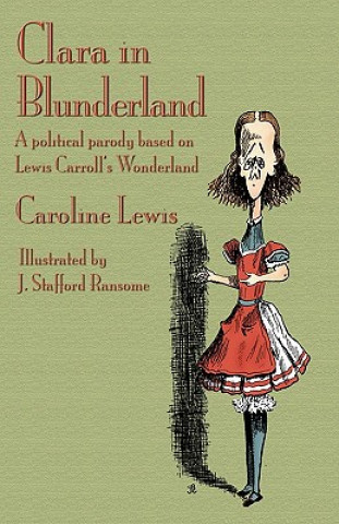 Könyv Clara in Blunderland Caroline Lewis