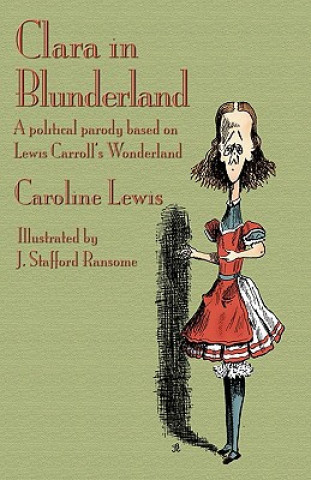 Książka Clara in Blunderland Caroline Lewis