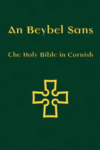 Kniha Beybel Sans - Holy Bible in Cornish Michael Everson