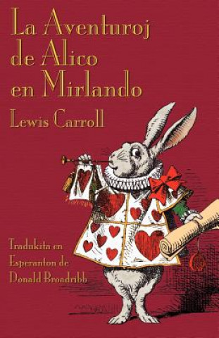 Knjiga Aventuroj De Alico En Mirlando Lewis Carroll