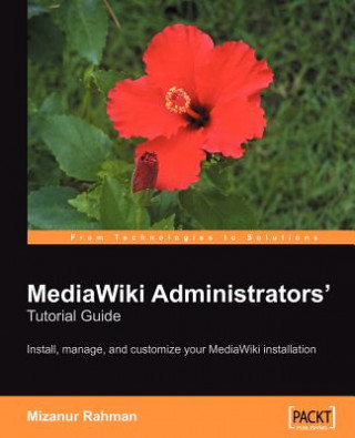 Carte MediaWiki Administrators' Tutorial Guide Mizanur Rahman