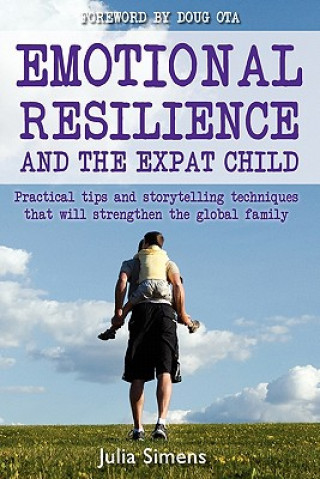 Carte Emotional Resilience and the Expat Child Julia Simens