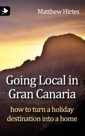 Kniha Going Local in Gran Canaria Matthew Hirtes