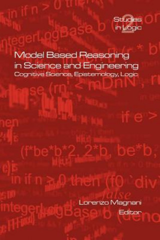 Könyv Model Based Reasoning in Science and Engineering L. Magnani