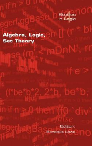 Könyv Algebra, Logic, Set Theory B. Loewe