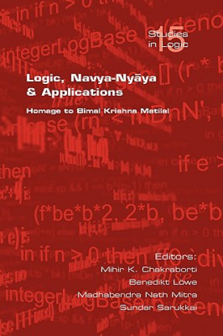 Książka Logic, Navya-Nyaya and Its Applications Mihir K. Chakraborti