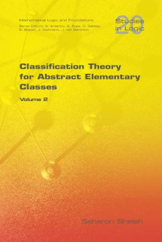 Книга Classification Theory for Abstract Elementary Classes Saharon Shelah