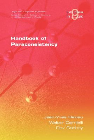 Könyv Handbook of Paraconsistency J. Y. Beziau
