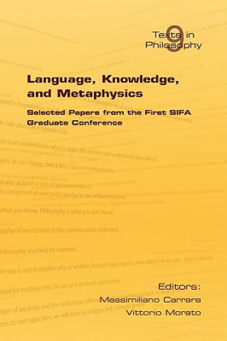 Book Language, Knowledge and Metaphysics Massimiliano Carrara