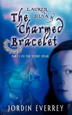 Kniha Lauren Silva and The Charmed Bracelet Jordin Everrey