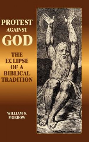 Buch Protest Against God William S. Morrow