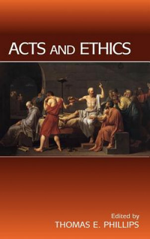 Kniha Acts and Ethics Thomas E. Phillips