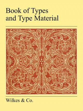 Kniha Book Of Types And Type Material Wilkes & Co